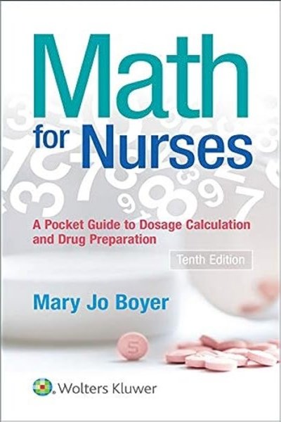 Math for Nurses 10th Edition by Mary Jo Boyer