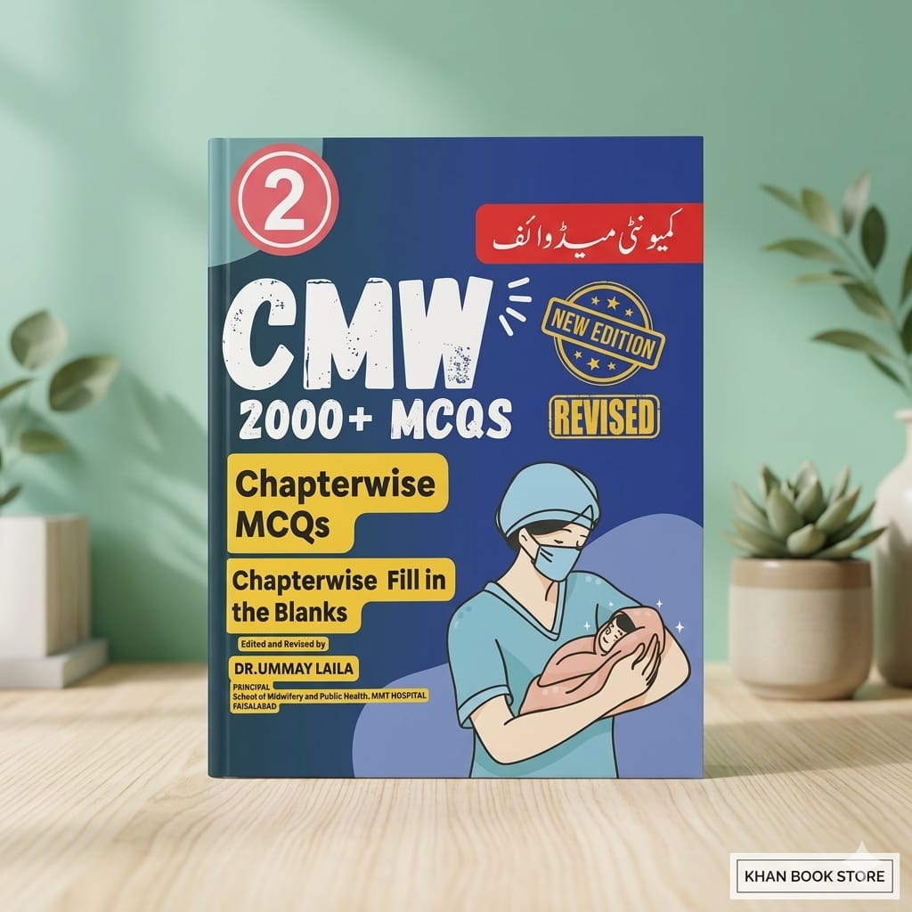 CMW 2000 plus MCQs Bank book by Dr Ummay Laila for midwifery students