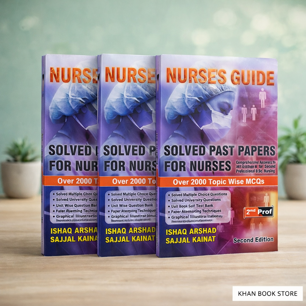 Nurse’s Guide Solved Past Papers for Nurses 2nd Prof BS Nursing Book