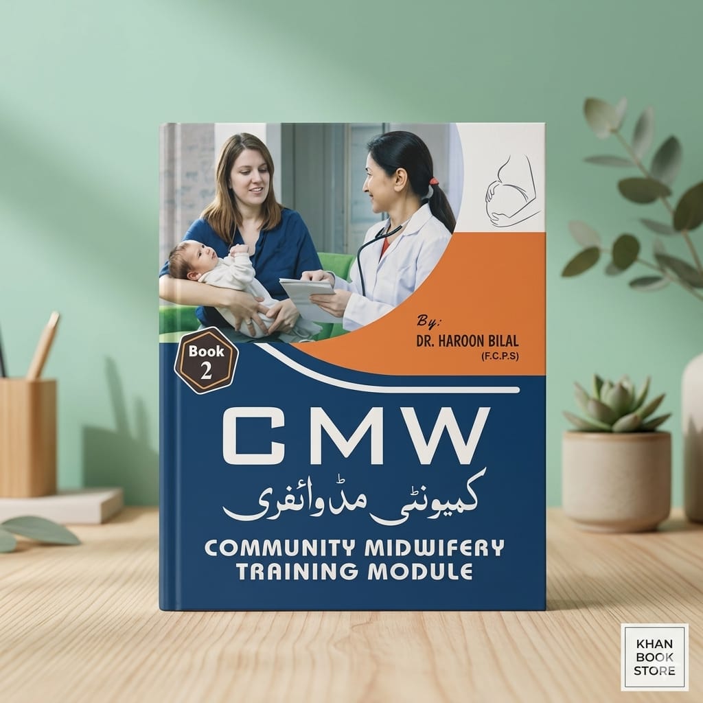 CMW Community Midwifery Training Module Book 2 by Dr Haroon Bilal